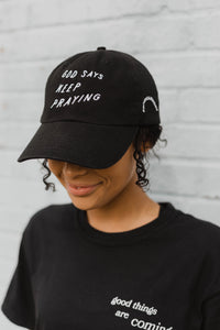 God Says Keep Praying Hat (Black)